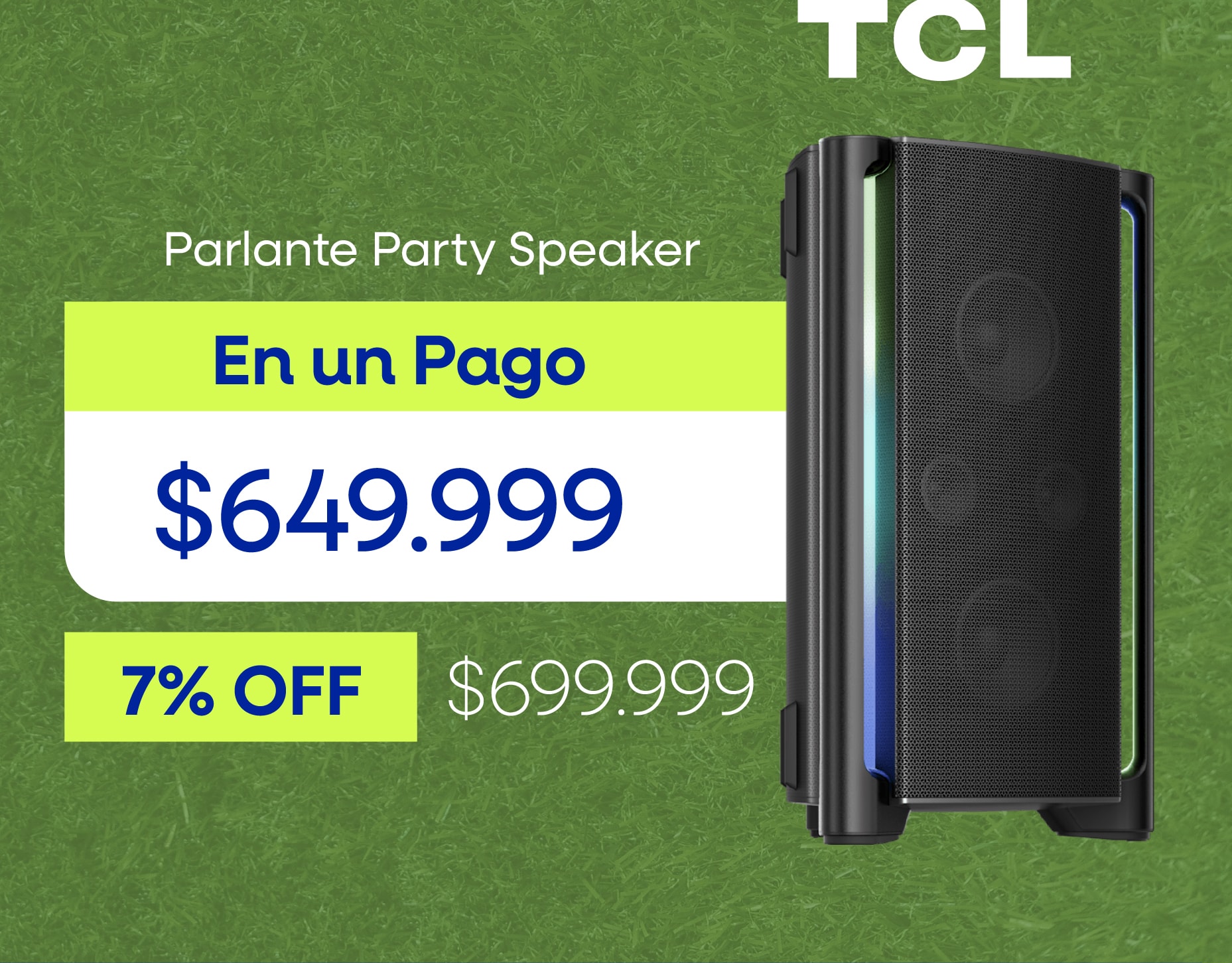 TCL Parlante Party Speaker En un Pago $649.999 7% OFF $699.999